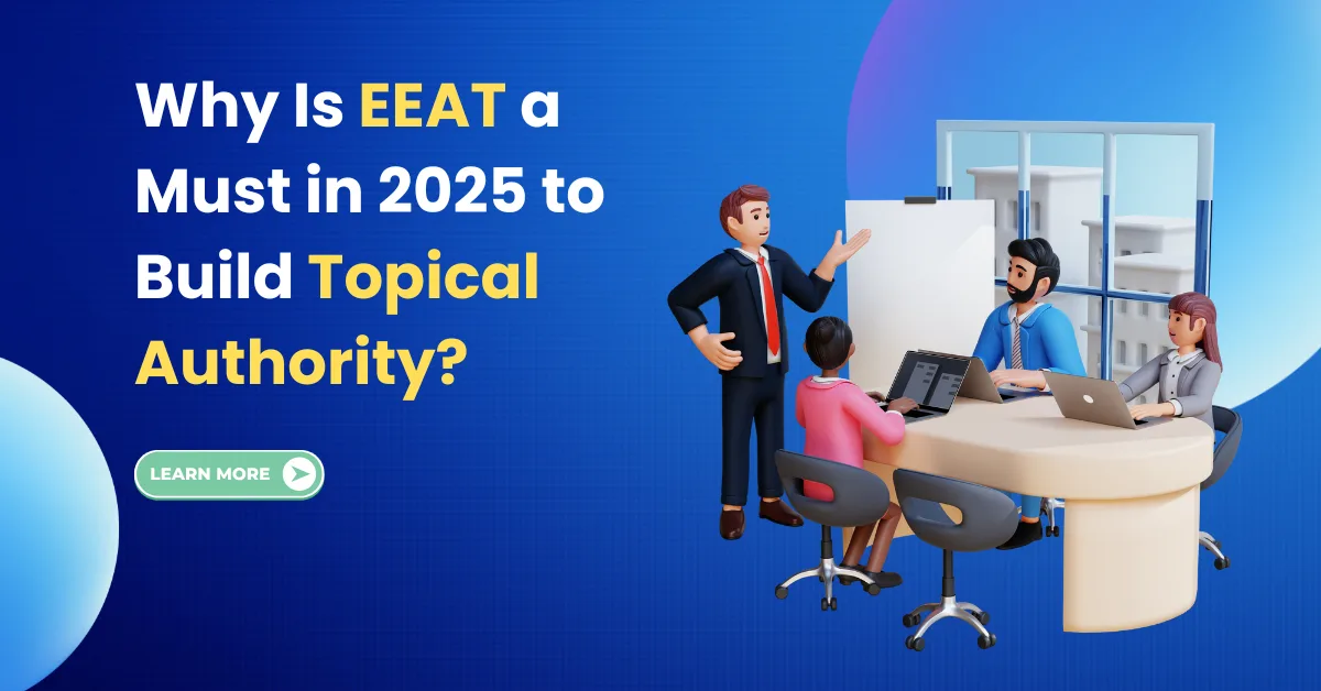 Why is EEAT a must in 2025